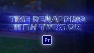 Time Remapping with Twixtor in Adobe Premiere Pro (Tutorial)