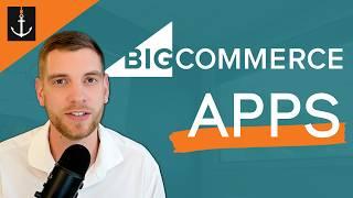 BigCommerce Apps | Answers to Common Questions, and Top App Picks