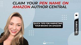 How to Claim Your Pen Name on Amazon Author Central