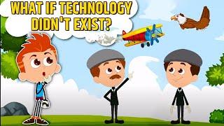 What If TECHNOLOGY Didn't Exist? Life Without Technology | Best Learning Videos For Kids | iWonder