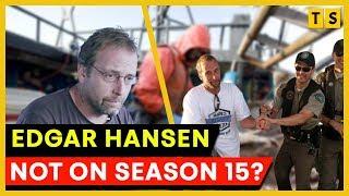 What Happened to Edgar Hansen on Deadliest Catch? Why is He Not on Season 15?