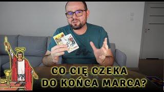 Co Cię Czeka Do Końca Marca?  Tarot i Horoskop dla Wszystkich Znaków Zodiaku