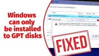 How to Fix: Windows can only be installed on GPT Disks - Windows 11