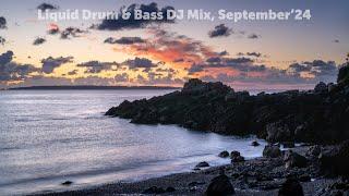 Liquid Drum & Bass DJ Mix, September'24