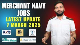 Merchant Navy Jobs 2025 | Latest Vacancies & How to Apply  (7 March Update)