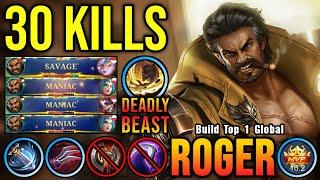 SAVAGE + 2x MANIAC!! Deadly Beast Roger Insane 30 Kills!! - Build Top 1 Global Roger ~ MLBB