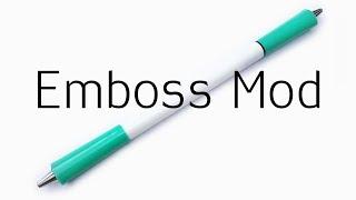 Как сделать Emboss Mod : : Pen Modding Обучение