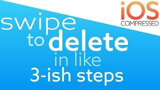 Swipe to Delete in Like 3-ish Steps! iOS Swift - under 60 seconds