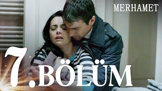 Merhamet 7. Bölüm - Full Bölüm