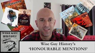 Wise Guy History's 'Honourable Mentions'