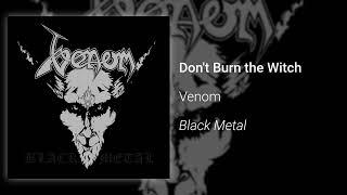 Venom - Don't Burn The Witch (Official Audio)