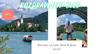 What to do and see in Bled Slovenia | Lake Bled | Bled Castle | Julian Slovenian Alps | Must visit