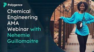 Polygence AMA Webinar with Chemical Engineering Mentor Nehemie Guillomaitre