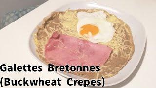 Galettes Bretonnes (Buckwheat Crepes)