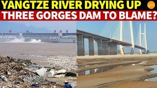 Yangtze River Drying Up; Is the Three Gorges Dam to Blame?