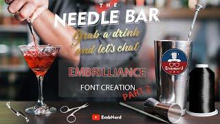 The Needle Bar: Embrilliance Font Creation Part 2