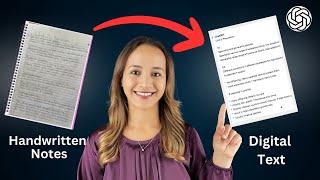 Easily Convert Handwritten Notes into Digital Text Using ChatGPT