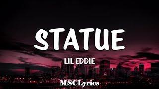 Statue - Lil Eddie(Lyrics)