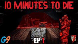 7 Days To Die - 10 Minutes To Die EP1 (Horde Every 10 Minutes)