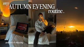 autumn evening routine  cosy, relaxing and aesthetic