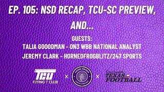 Frogs Insider Ep. 105 | Signing Day w/ Jeremy Clark, TCU vs. South Carolina Preview w/ Talia Goodman