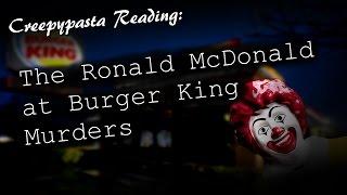 Creepypasta: The Ronald McDonald at Burger King Murders