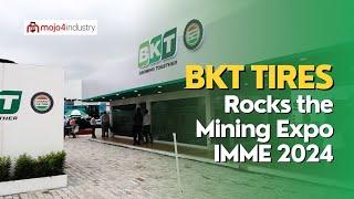 BKT Tires Rocks the Mining Expo IMME 2024