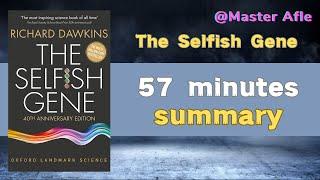 Summary of The Selfish Gene by Richard Dawkins | 57 minutes audiobook summary | #Science