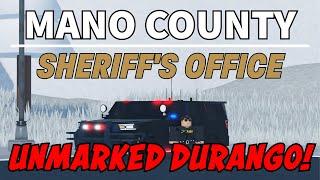 UNMARKED DURANGO! | Mano County Sheriff's Office | ROBLOX