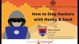 How to Stop Hackers with Honey & Sand