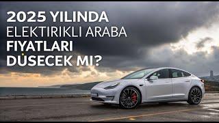 Elektirikli Araba Fiyatları Düşecek mi?