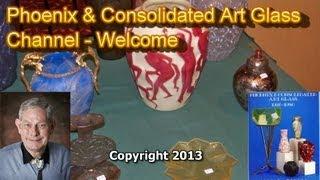 Overview: Phoenix & Consolidated Art Glass