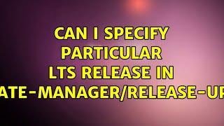 Ubuntu: Can I specify particular LTS release in /etc/update-manager/release-upgrades?