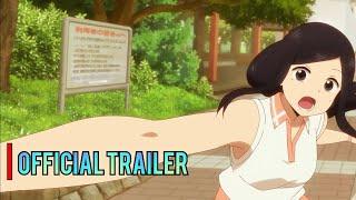 My Senpai is Annoying | Official Trailer - English Sub