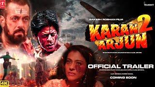 Karan Arjun 2 | Official Trailer | Shah Rukh Khan, Salman Khan, Kajol | tiger 3 srk salman updates |