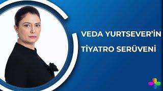 Veda Yurtsever'in tiyatro serüveni | Levent Üzümcü ile Art-ı Sanat