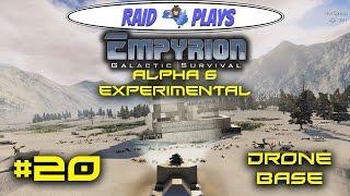 Empyrion Alpha 6 - #20 - "Drone Base" - Empyrion Galactic Survival Gameplay Let's Play