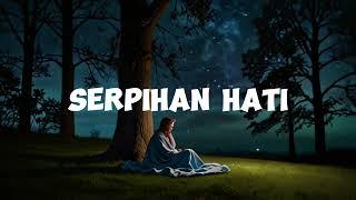 Digital - Serpihan Hati (Official Lirik)