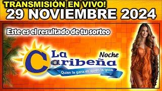 CARIBEÑA NOCHE: Resultado CARIBEÑA NOCHE del VIERNES 29 de noviembre de 2024.