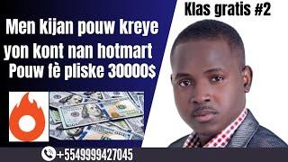 Men kòman ou kapab kreye yon kont nan hotmart   pouw ka fè plis ke 30000$ klas#2