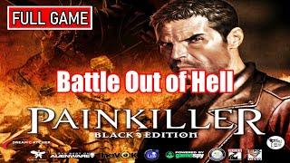 Painkiller Battle Out Of Hell 4K Full Walkthrough