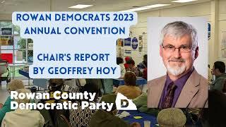 Chair's Report - Geoffrey Hoy - Rowan Democrat's 2023 Annual County Convention