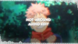 Not Around - Nova | Audio Edit