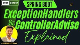 Master Exception Handling in Spring Boot: @ExceptionHandler & @ControllerAdvice Explained