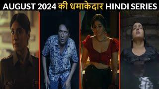 Top 7 New Release Hindi Web Series August 2024