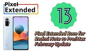 The Official Pixel Extended v5.5 Android 13 Custom rom for Redmi Note 10 Pro/Max 2023-02-23 Update