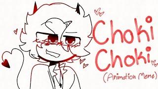 Choki Choki • Animation meme (JOKE+SATIRE+FORSHTSANDGIGGLES+SHTPOST+CRAPPOST)