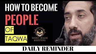 HOW DO YOU BECOME PEOPLE OF THE MOST TAQWA I Islamic talks 2020 I Nouman Ali Khan new