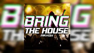 MR.KOX - Bring The House (Original Mix)