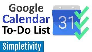 How to Use Google Calendar as a To-Do List (Tips & Tricks)